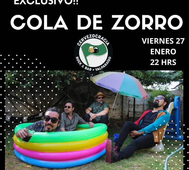 COLA DE ZORRO PRESENTA “EL DESIERTO AVANZA” EN VIVO.