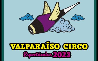 DECIMOTERCERA EDICIÓN DEL FESTIVAL DE CIRCO VALPARAÍSO SE ESTÁ LLEVANDO A CABO ESTE FIN DE SEMANA