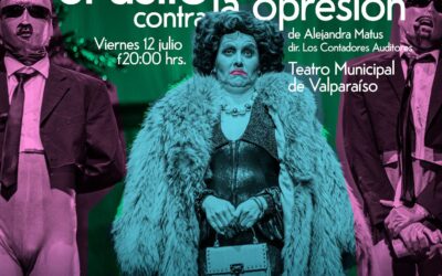 ALEJANDRA MATUS HABLA SOBRE SU OBRA TEATRAL “EL ASILO CONTRA LA OPRESIÓN” QUE SE PRESENTARÁ EN EL TEATRO MUNICIPAL DE VALPARAÍSO