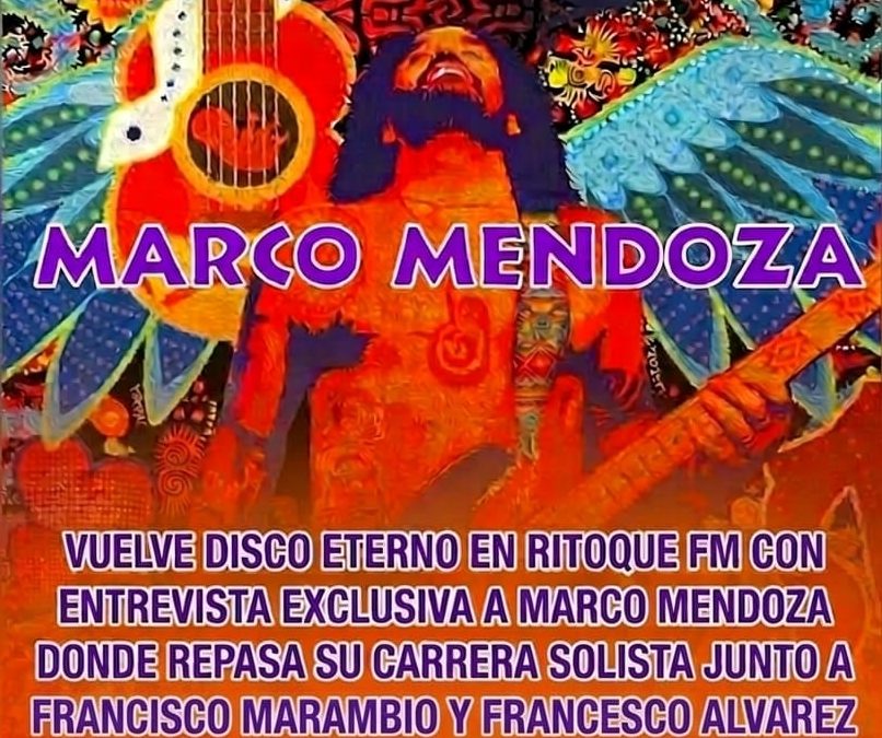 DISCO ETERNO 640: ESPECIAL MARCO MENDOZA